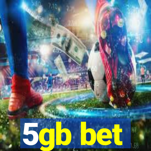 5gb bet